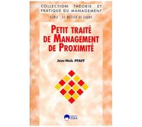 Petit Traité De Management De Proximité À L'usage De Votre Premier Emploi De Responsable