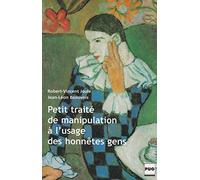 Petit traité de manipulation à l'usage des honnêtes gens