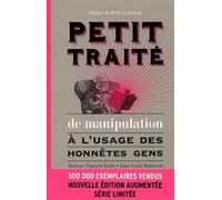 Petit traité de manipulation à l'usage des honnêtes gens