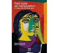 Petit Traité De Manipulation À L'usage Des Honnêtes Gens