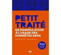 Petit traité de manipulation à l'usage des honnêtes gens - Edition collector Jean-Léon Beauvois (Auteur)