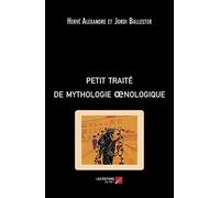 Petit traité de mythologie oenologique