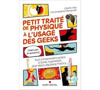 Petit Traité de physique – À l'usage des geeks – Les Éditions Albin Michel