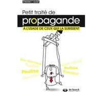 Petit traité de propagande à l'usage de ceux qui la subissent