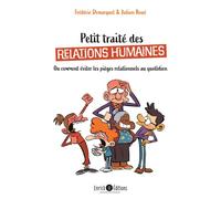 Petit traité de relations humaines: Ou comment éviter les pièges relationnels au quotidien