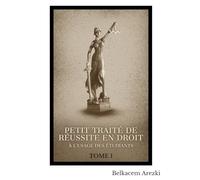 Petit traité de réussite en droit