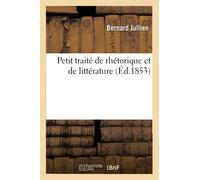Petit traité de rhétorique et de littérature