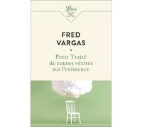 Petit Traité De Toutes Vérités Sur L'existence