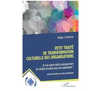 Régis – Petit traité de transformation culturelle des organisations–Entretien avec Eddy Caekelberghs