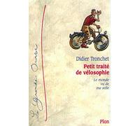 Petit traité de vélosophie : le monde vu de ma selle