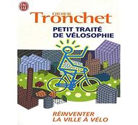 Petit traité de vélosophie: Réinventer la ville à vélo