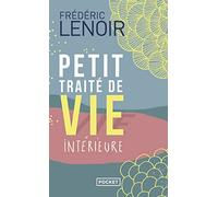 Frédéric Lenoir – Petit traité de vie intérieure – Poche, 178 pages, Jaune moutarde