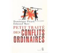 Petit Traité des conflits ordinaires - Edmond Marc - Seuil - broché - Essai