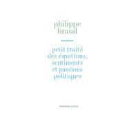Petit traité des émotions, sentiments et passions politiques