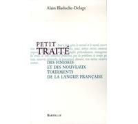 Petit Traité Des Finesses Et Des Nouveaux Tourments De La Langue Française