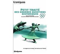 Collectif – Petit traité des grandes questions historiques : le retour de la dispute – Broché