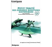 Collectif – Petit traité des grandes questions historiques : le retour de la dispute – Broché