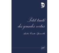 Petit Traité Des Grandes Vertus