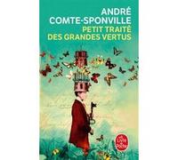 Petit traité des grandes vertus André Comte-Sponville (Auteur)