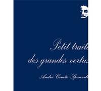 Petit Traité Des Grandes Vertus
