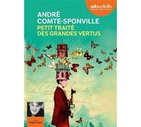 Petit traité des grandes vertus André Comte-Sponville (Auteur), Philippe Sollier (Lu par)