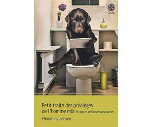 Petit traité des privilèges de l'homme mûr Et autres réflexions nocturnes - Flemming Jensen - Gaia - broché - Roman