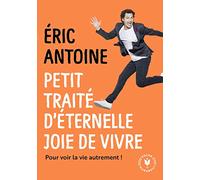 Petit traité d'éternelle joie de vivre