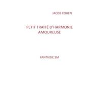 Petit traité d'harmonie amoureuse: Fantaisie SM