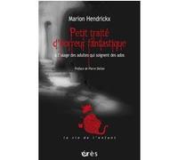 Petit traité d'horreur fantastique à l'usage des adultes qui soignent les ados