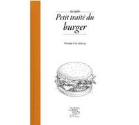 Petit traité du burger Pierre Leclercq (Auteur)