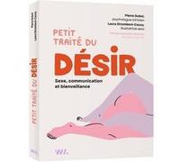 Petit traité du désir - Sexe, communication et bienveillance