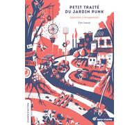 Petit traité du jardin punk: apprendre à désapprendre