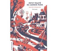 Petit traité du jardin punk Eric Lenoir (Auteur)
