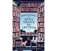 Petit traité du lecteur: Un libraire raconte ce que le vôtre pense (peut-être) tout bas