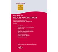 Petit traité du procès administratif 2023/24 - Contentieux administratif, juridictions générales et spéciales - Rémi Rouquette - Dalloz - broché - Etude