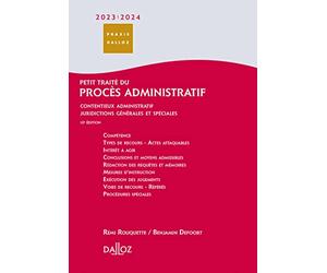 Petit traité du procès administratif 2023/24 - Contentieux administratif, juridictions générales et spéciales