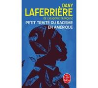 Petit traité du racisme en Amérique Dany Laferrière (Auteur)