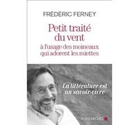 Petit Traité du vent à l'usage des moineaux qui adorent les miettes – Les Éditions Albin Michel