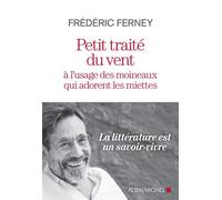 Petit Traité du vent à l'usage des moineaux qui adorent les miettes - Frédéric Ferney - Albin Michel - ebook (ePub) - Roman