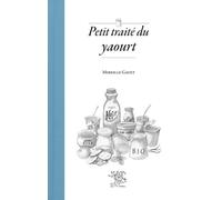 Petit traité du yaourt - Mireille Gayet - Le Sureau Eds - broché - Essai