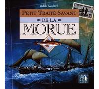 Petit traité savant de la morue - Odile Godard - Equinoxe - broché - Guide