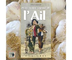 Petit traité savant de l'ail - Henri Joannet - Equinoxe - broché - Guide