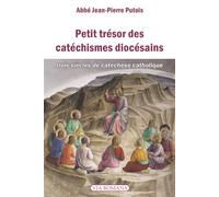 Petit trésor des catéchismes diocésains Trois siècles de catéchèse catholique - Abbé Jean-Pierre Putois - Via Romana - broché - Essai