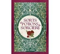 Petit Trésor - Sorts et potions de sorcière Denise Crolle-Terzaghi (Auteur), Marie D'Hennezel (Auteur)
