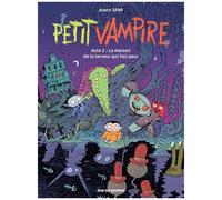 Petit Vampire - Tome 2 - La Maison De La Terreur Qui Fait Peur