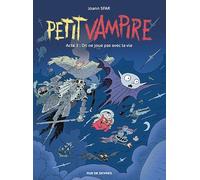 Petit Vampire Tome 3 - On Ne Joue Pas Avec La Vie