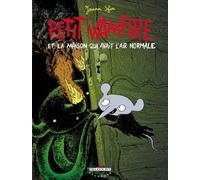 Petit vampire, tome 4 : Petit vampire et la maison qui avait l'air normale