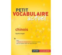 Petit vocabulaire actuel Chinois - Agnès Auger - Ophrys - broché - Manuel