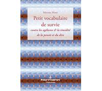 Petit vocabulaire de survie contre les agélastes et la timidité de la pensée et du dire