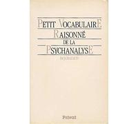 Petit vocabulaire raisonné de la psychanalyse